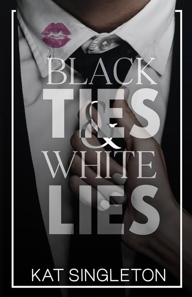 Black Ties and White Lies